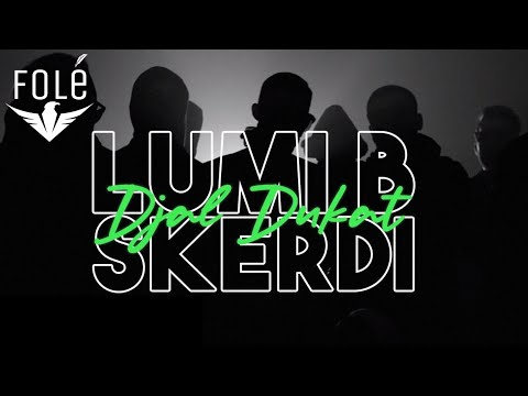 Lumi B ft. Skerdi - Djal dukat