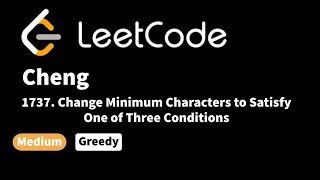 YouTube video 'LeetCode 1737. Change Minimum Characters to Satisfy One of Three Conditions'