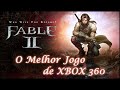 O Melhor Jogo De Xbox 360 Fable 2