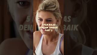Download lagu 5 FILM BALAS DENDAM TERBAIK PART 2 mp3