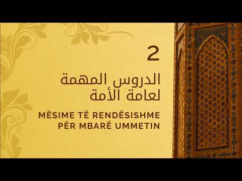 2 - Mësime të rëndësishme për mbarë Ummetin - Xhemal Jakupi