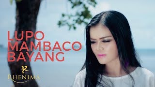Download lagu Rhenima - Lupo Mambaco Bayang mp3