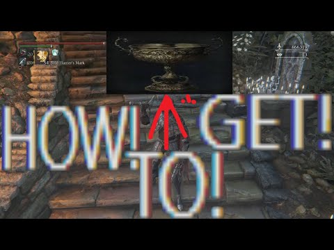 How To Get The Lower Pthumeru Chalice in Bloodborne!