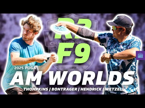 2025 PDGA Amateur World Championships | R2F9 | Thompkins, Bontrager, Hendrick, Wetzel | MA1
