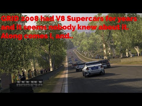 GRID (2008) V8 Supercars WORLD FIRST EXCLUSIVE (no but seriously this is hella dope)