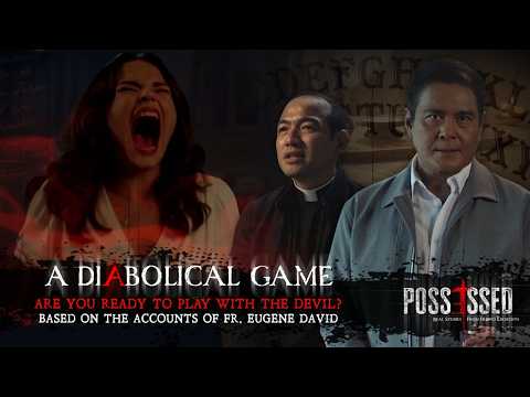 Possessed Episode 11: A Diabolical Game | Fr. Eugene David of the Archdiocese of Manila