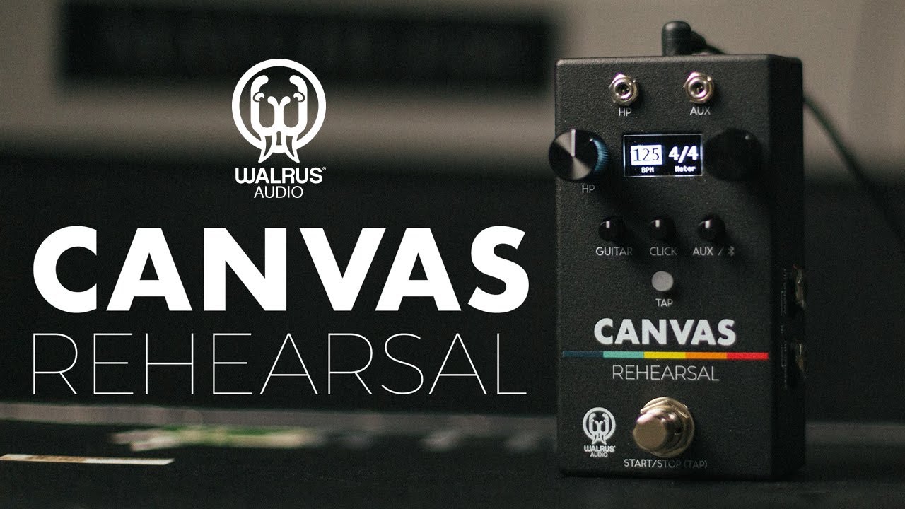 Walrus Audio Canvas Rehearsal Control Overview - YouTube