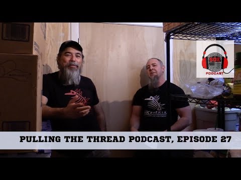 Podcast Video 27: Pulling the Thread with Skully & John Podcast, Episode 27