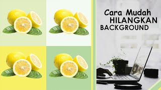 Cara Mudah Menghilangkan Background di Adobe Photoshop