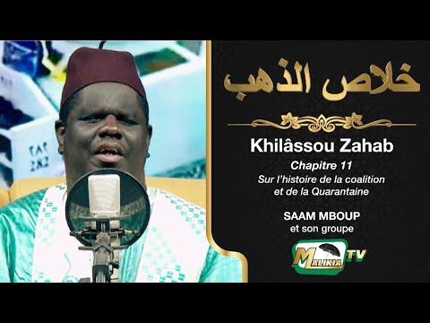 🔴 KHILÂSSOU ZAHÀB Chapitre 11 Sur l’histoire de la coalition et de la Quarantaine  Par Sam Mboup