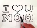 How To Draw I Love U Mom With A Heart