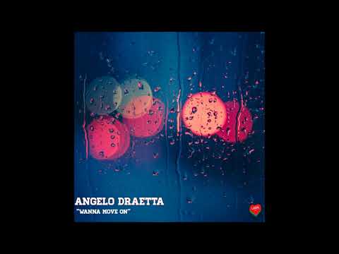 Angelo Draetta -  Wanna Move On (Original Mix)