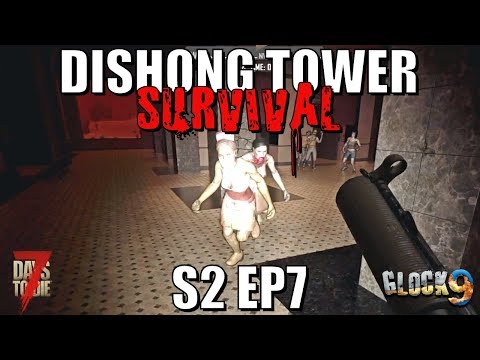 7 Days To Die - Dishong Tower S2 EP7 (Horde Night)