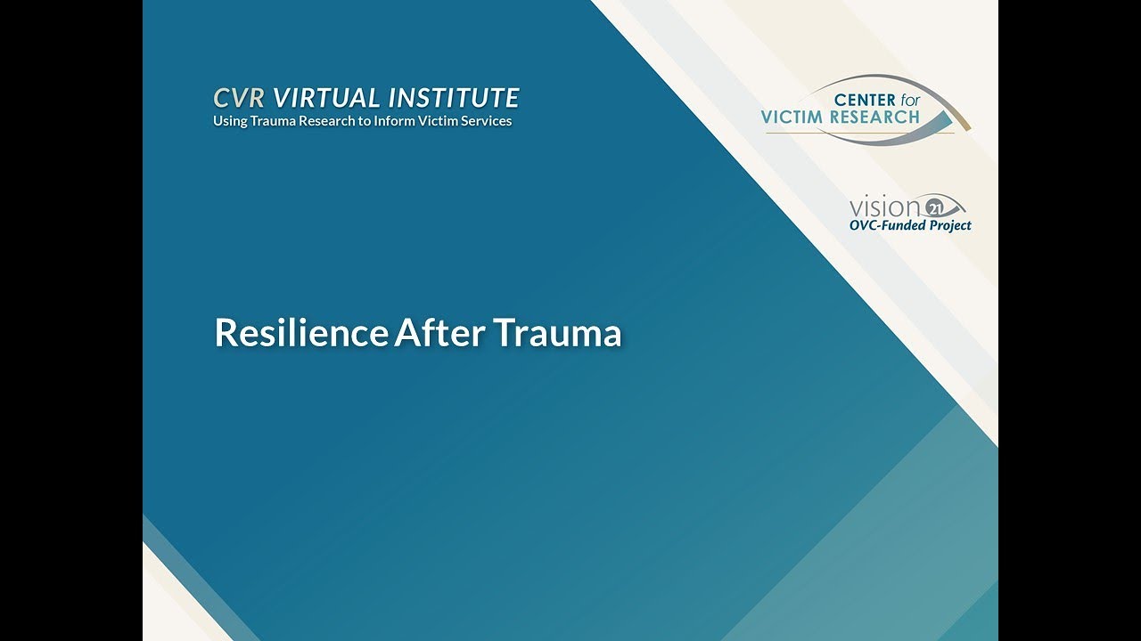 Resilience After Trauma