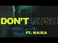 Young T & Bugsey - Don't Rush Remix ft. Naika