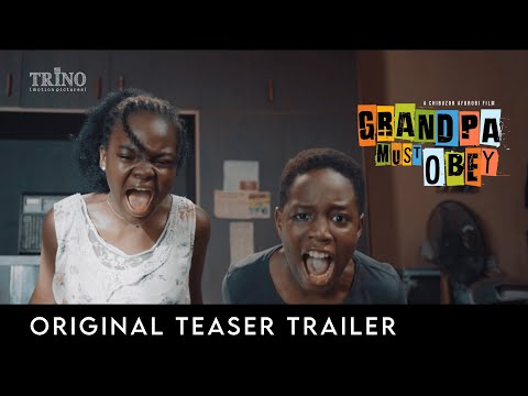 Grandpa Must Obey - New Nollywood Film Teaser Trailer