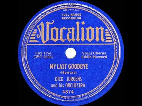1939 Dick Jurgens - My Last Goodbye (Eddy Howard, vocal)