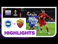 Brighton and Hove Albion v Roma | Europa League 23/24 | Match Highlights