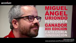 Premio Periodismo Accenture por Miguel Ángel Uriondo, Periodista de tecnología