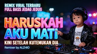 Download lagu DJ HARUSKAH AKU MATI - ARIEF PUTRA | REMIX JEDAG JEDUG FULL BASS TERBARU mp3