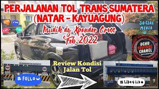 Download lagu LAMPUNG - PALEMBANG TOLL TRAVEL FEB 2022 || XPANDER CROSS 2022 || 2022 TRANS SUMATERA TOLL. mp3