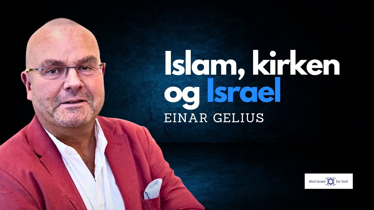 Islam, kirken og Israel - Einar Gelius