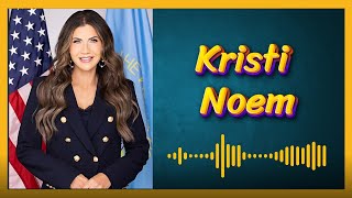 How to pronounce Kristi Noem
