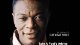 Nat King Cole - Take A Fool&#39;s Advice