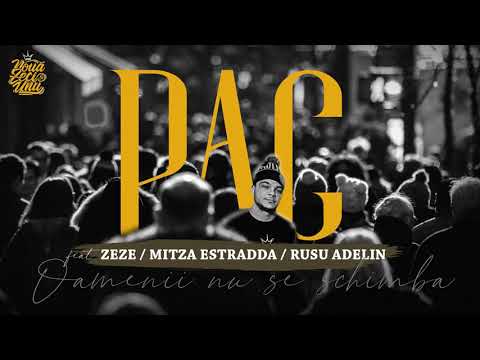 Pac - Oamenii nu se schimba feat. Zeze /Mitza Estradda /Rusu Adelin. Prod Kostaki