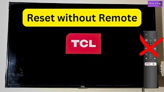 How to Reset TCL Tv without Remote