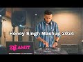 Yo Yo Honey Singh Mashup 2024 | Honey Sing 3.0 | Dance Mashup 2024
