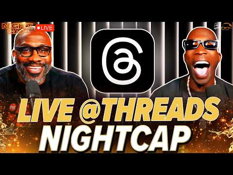 Unc & Ocho LIVE from NFL at Threads from Super LX Radio Row in San Francisco! | Nightcap