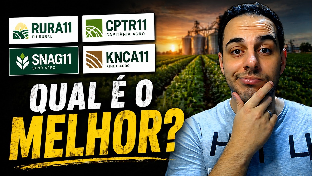 FI-AGRO's: Qual é Melhor? KNCA11, SNAG11, CPTR11 e RURA11