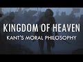 Kingdom Of Heaven A Kingdom Of Conscience Or Nothing Kant S Moral Philosophy