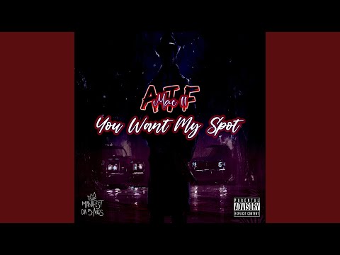 You want my spot (feat. Manifest da 5 mics)