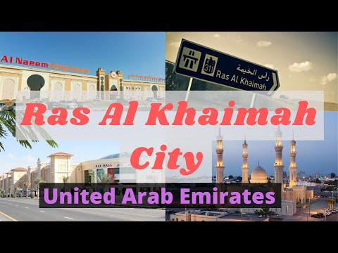 RAS AL KHAIMAH ( RAK ) Full city in 1 Video.  رَأْس ٱلْخَيْمَة / United Arab Emirates (UAE 1)