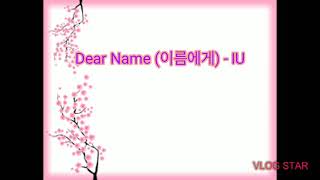 Download lagu Dear Name - IU Easy Lyrics and English Translation mp3