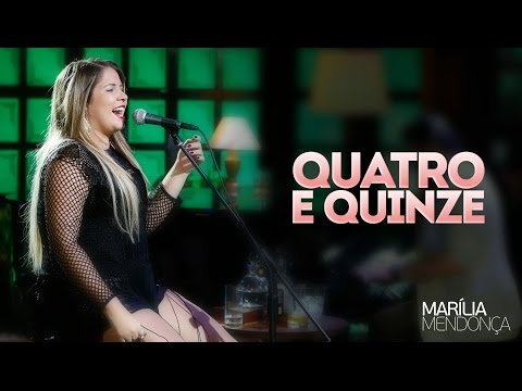 Marília Mendonça - Quatro e quinze - Vídeo Oficial do DVD