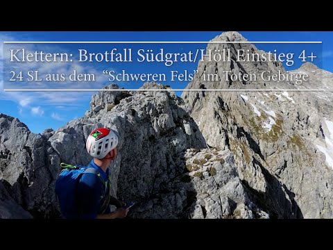 Klettern: Brotfall Südgrat/Höll Einstieg 4+  -  24 SL aus dem  “Schweren Fels” im Toten Gebirge