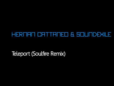 Hernan Cattaneo & Soundexile - Teleport (Soulfire Remix) [Free Download]