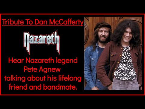 Dan McCafferty - Hear Nazareth's Pete Agnew talk about him - Tribute