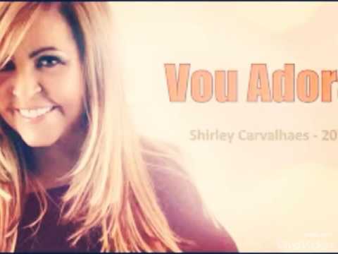 vou adorar com letra Shirley carvalhas