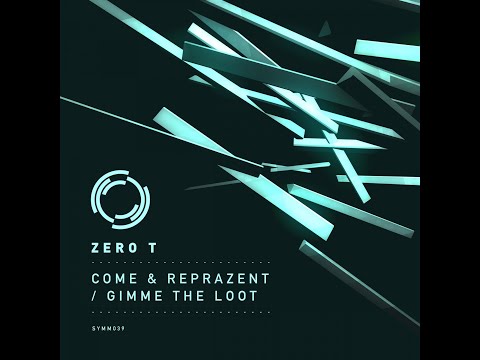 Zero T - Gimme The Loot