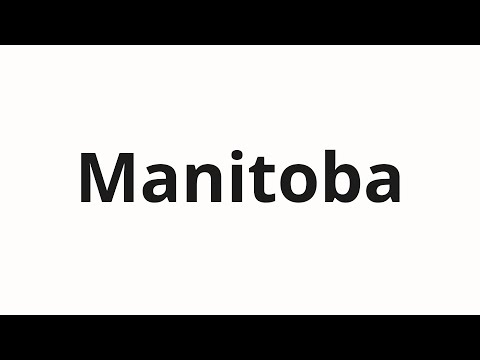 How to pronounce Manitoba