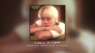 Download lagu jaehyun, emotional oranges - call it off (sped up) mp3