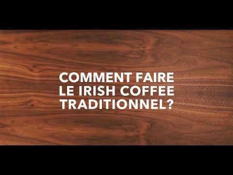 Comment faire le Irish Coffee traditionnel ?
