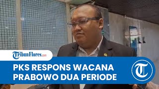 Respons Wacana Pilpres 2029, PKS Tak Mau Tergesa-gesa Dukung Presiden Prabowo Dua Periode