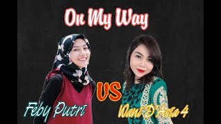 Download lagu On My Way - Alan Walker ft. Sabrina & Farukko ( Cover by Feby and wani D'Asia 4) mp3 Download lagu On My Way - Alan Walker ft. Sabrina & Farukko ( Cover by Feby and wani D'Asia 4) mp3