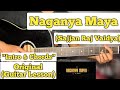 Naganya Maya - Sajjan Raj Vaidya | Guitar Lesson | Intro & Chords | (Capo 2)