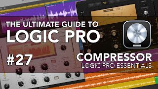 Video thumbnail for Logic Pro #27 - Compressor (Compression Explained) by MusicTechHelpGuy